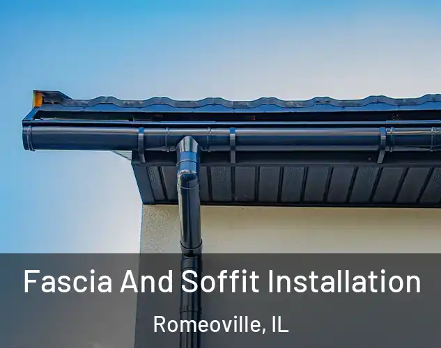  Fascia And Soffit Installation Romeoville, IL