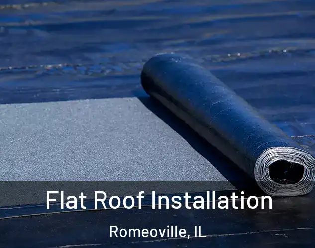  Flat Roof Installation Romeoville, IL