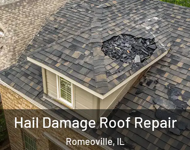  Hail Damage Roof Repair Romeoville, IL