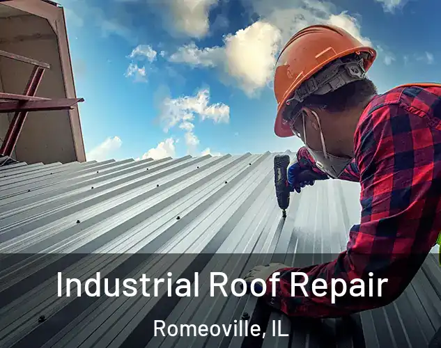  Industrial Roof Repair Romeoville, IL
