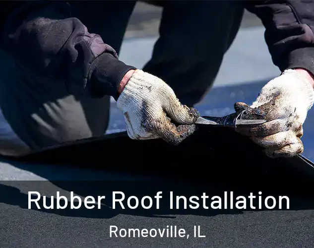 Rubber Roof Installation Romeoville, IL