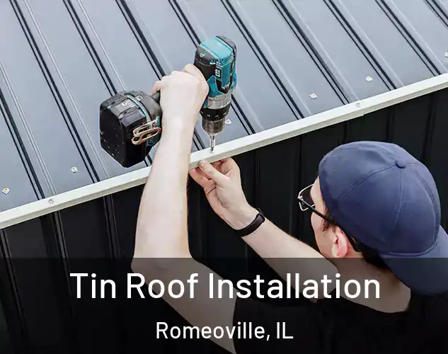  Tin Roof Installation Romeoville, IL