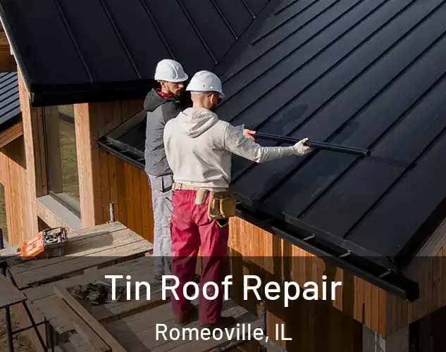  Tin Roof Repair Romeoville, IL